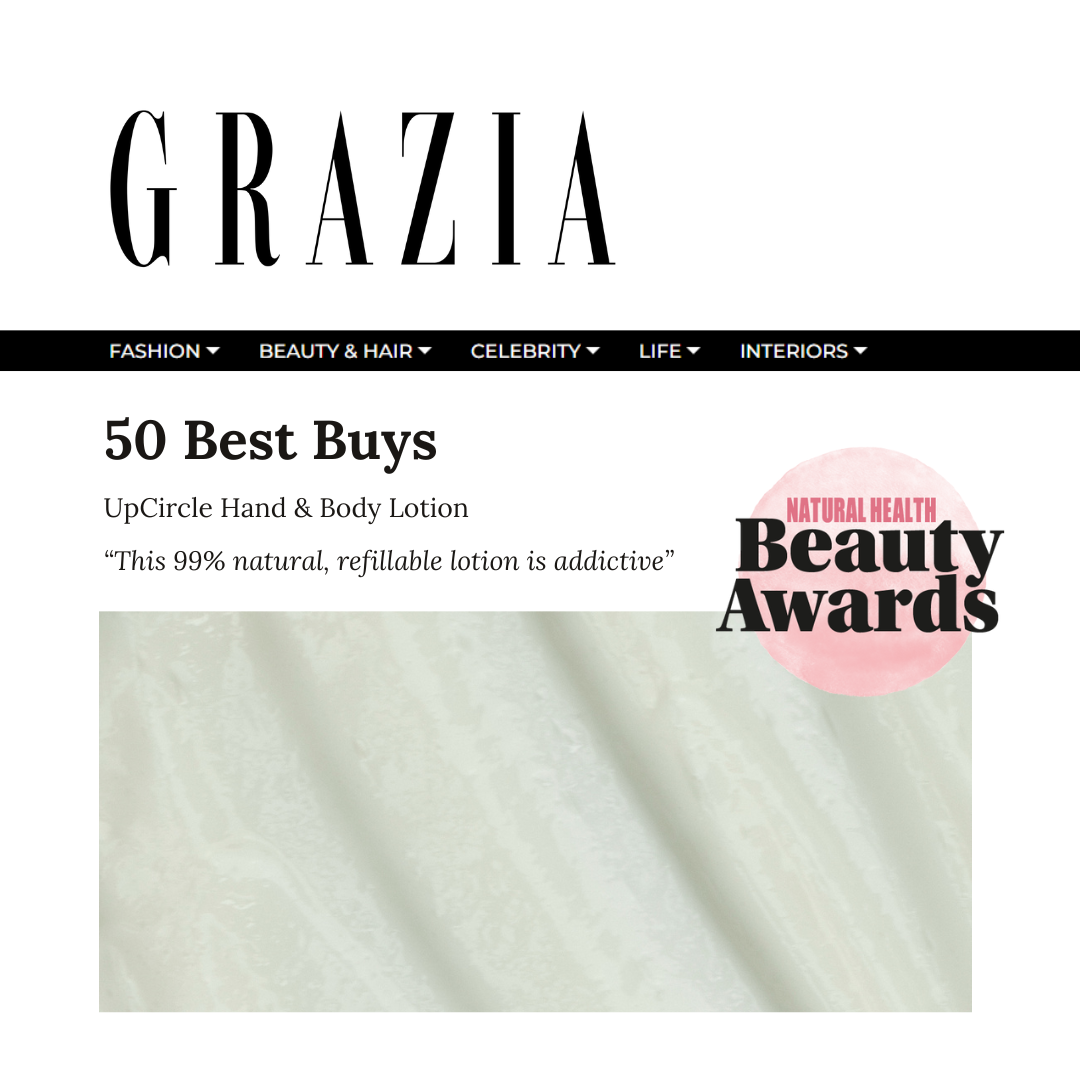 UpCircle Hand and Body Lotion featured in Grazia 50 Best Buys with the quote this 99 percent natural refillable lotion is addictive, alongside Natural Health Beauty Awards badge